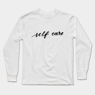 Self care - black and white Long Sleeve T-Shirt